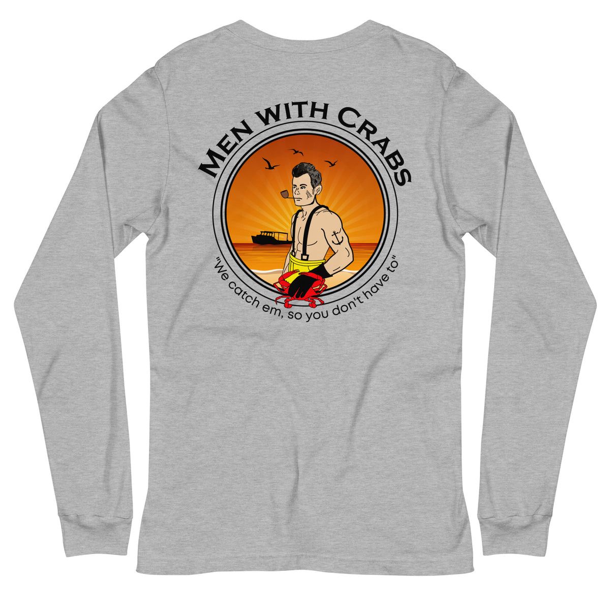 Men With Crabs - Unisex Long Sleeve Tee